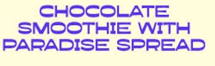 Chocolate smoothie with Paradise Spread